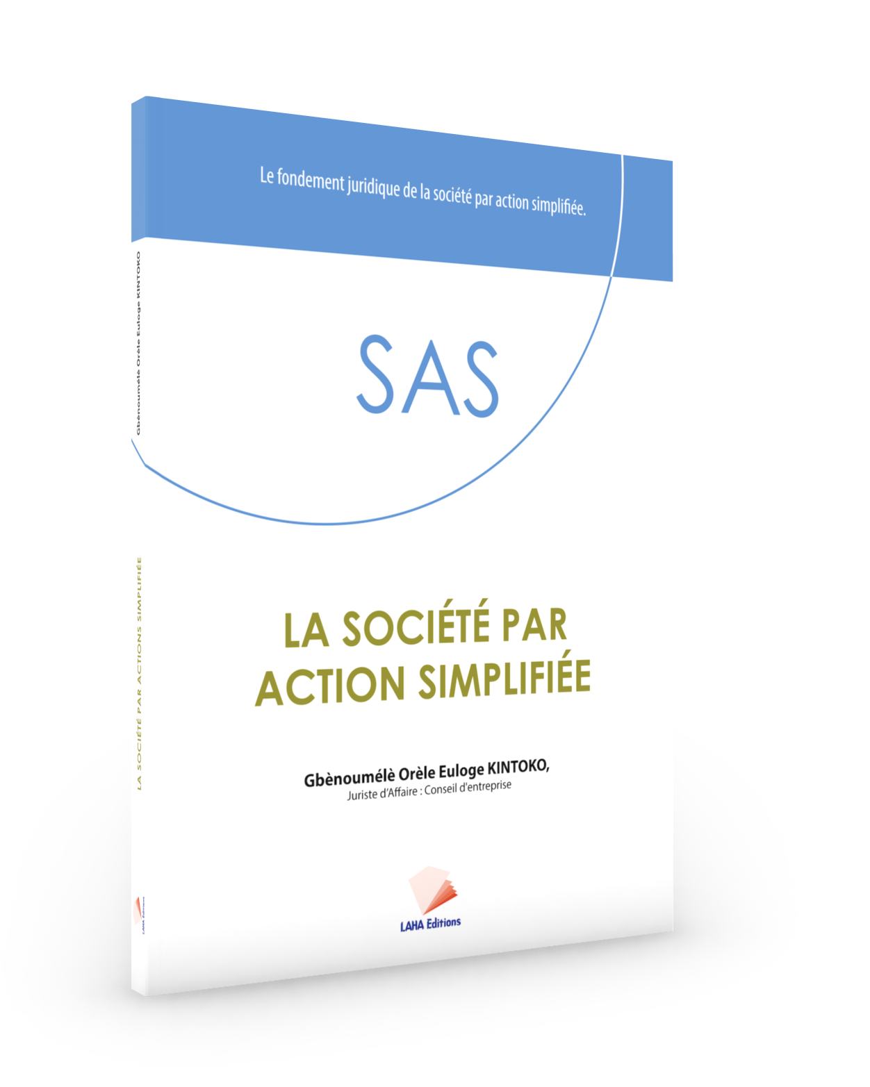Couverture de Le Fondement Juridique de La société par actions simplifiée