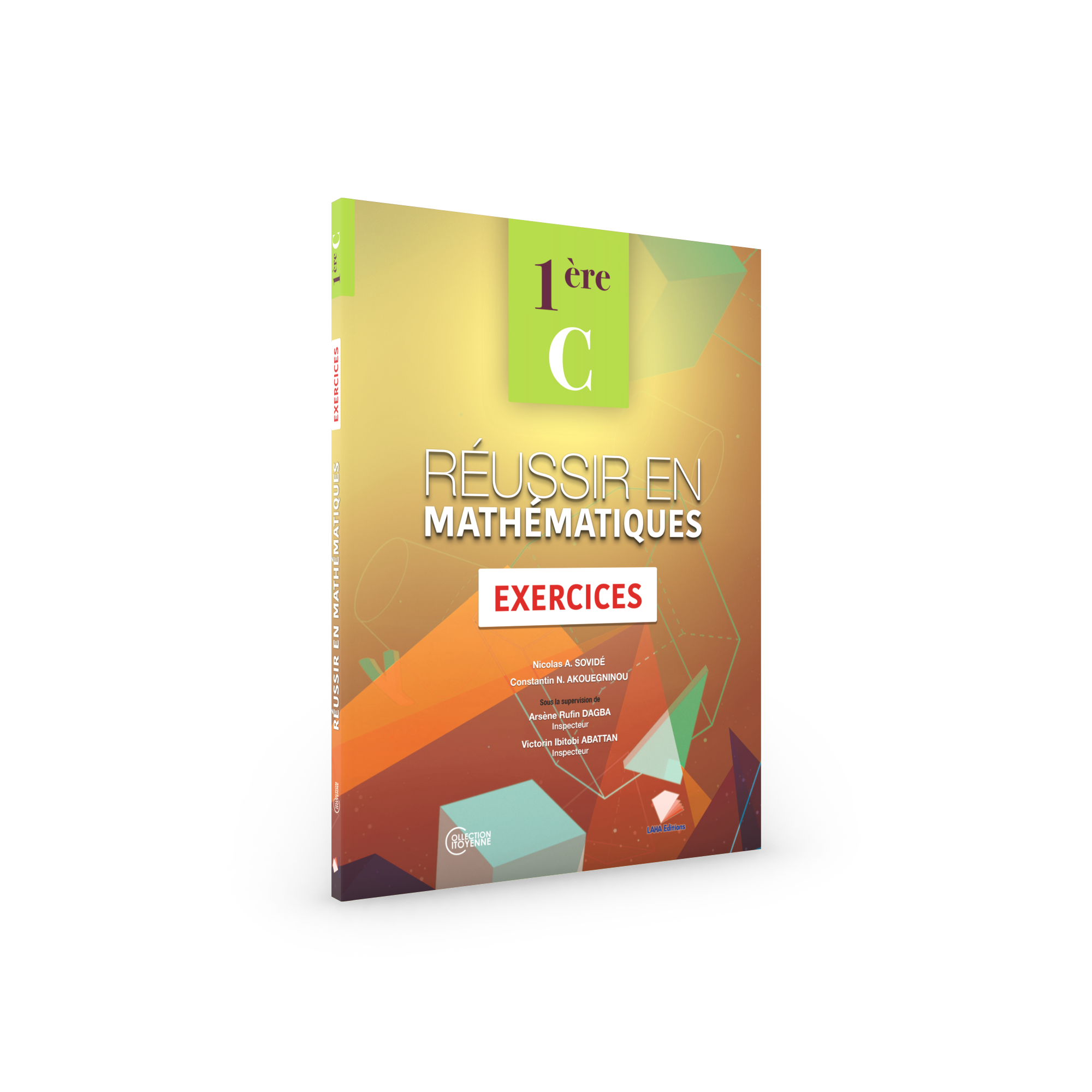 Couverture de Réussir en Mathématiques - 1ère C (Exercices)