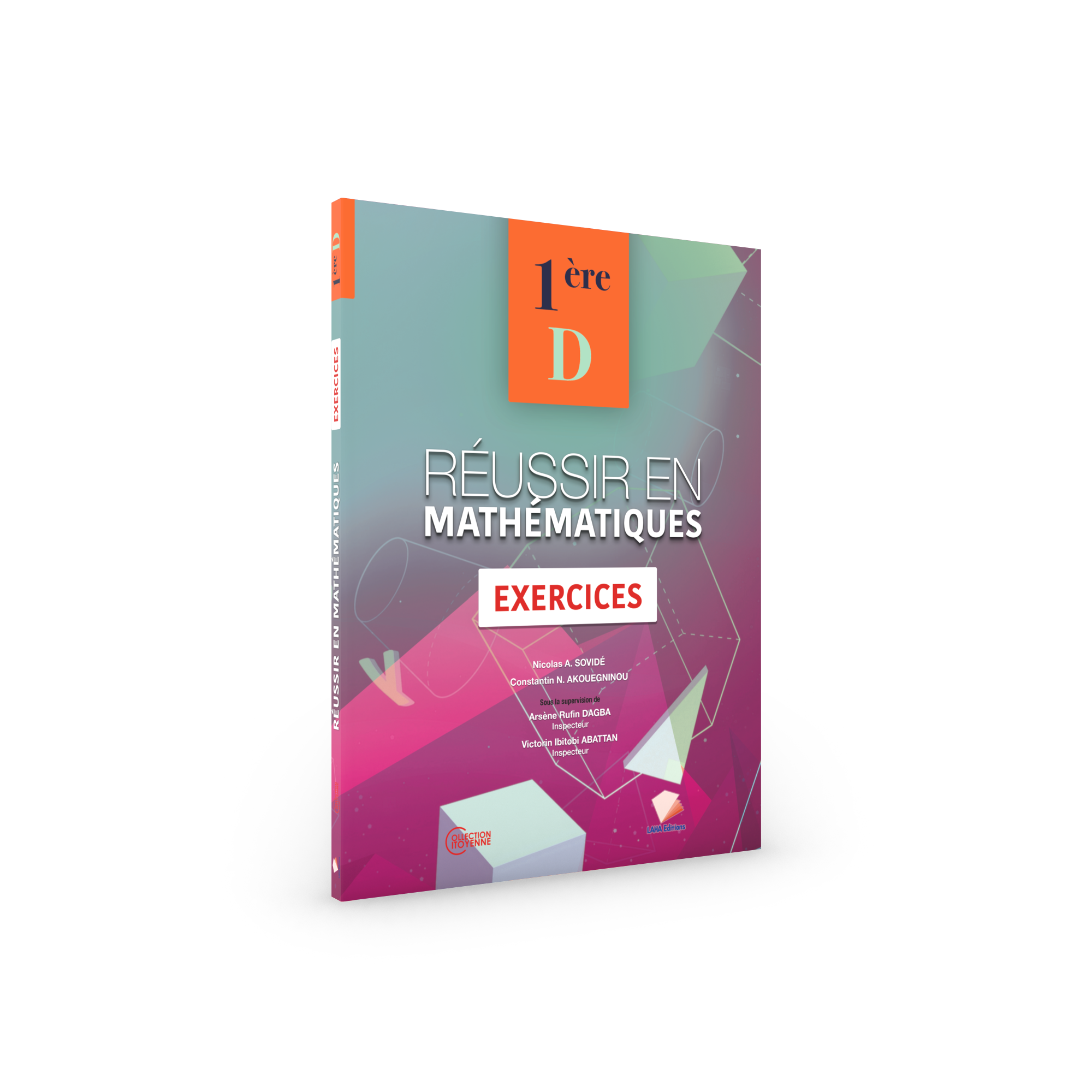 Couverture de Réussir en Mathématiques - 1ère D (Exercices)