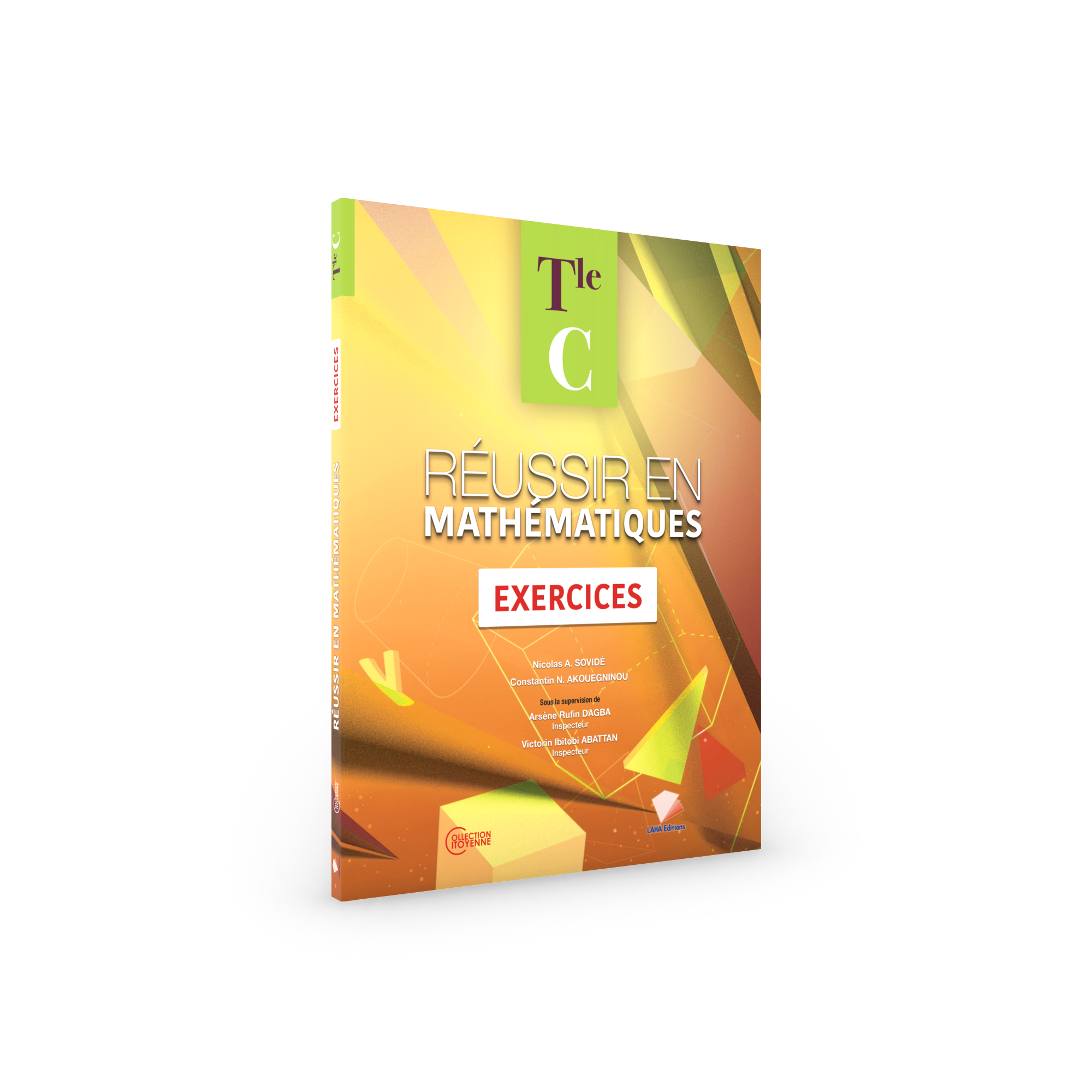 Couverture de Réussir en Mathématiques - Tle C (Exercices)