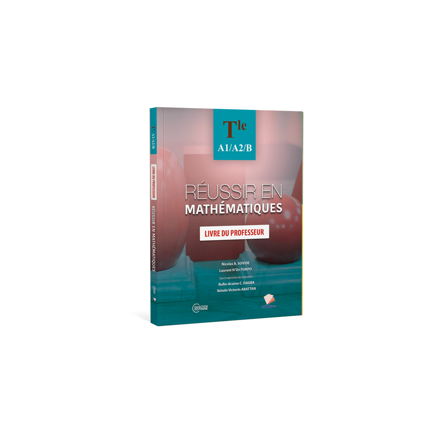 Couverture de Réussir en Mathématiques - Tle AB (Livre du professeur)