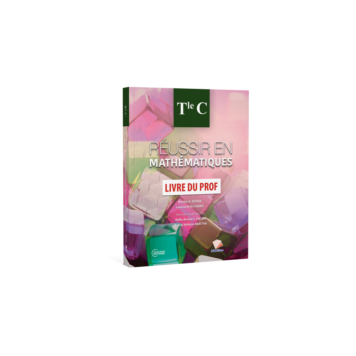 Couverture de Réussir en Mathématiques - Tle C (Livre du professeur)