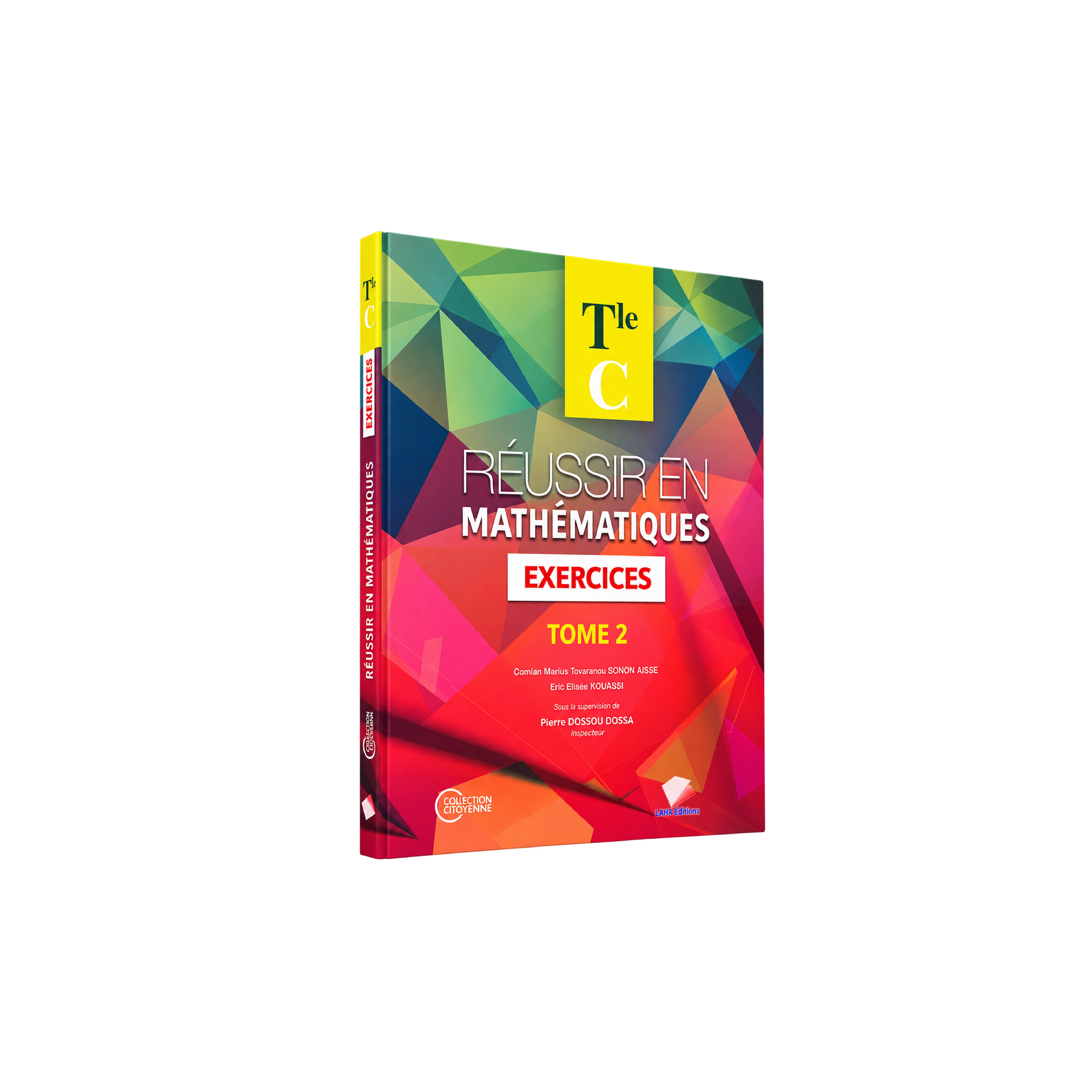 Couverture de Réussir en Mathématiques - Tle C (Exercices) TOME 2
