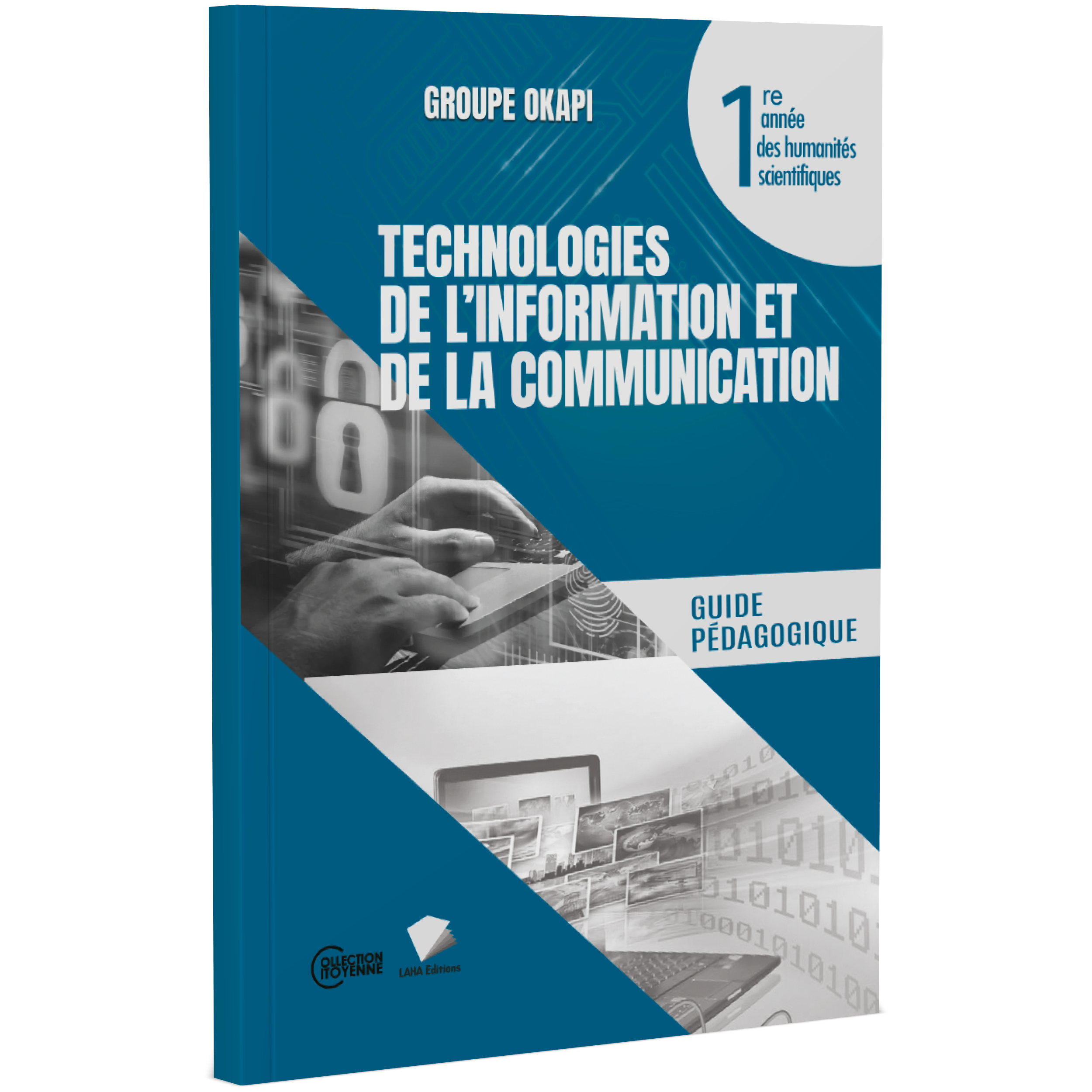 Couverture de TIC et Technologie - 1ère Année Hum (Guide pédagogique)