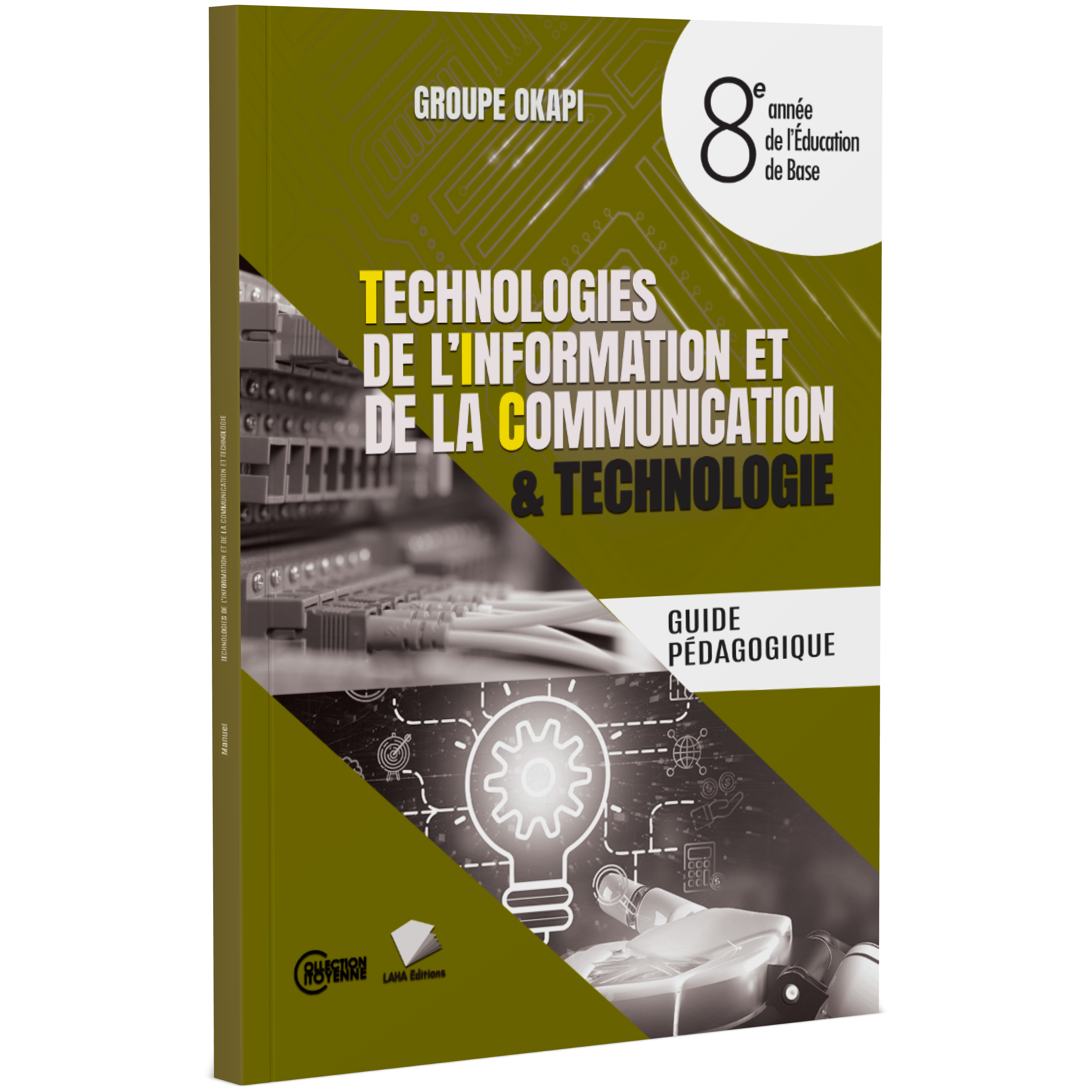 Couverture de TIC et Technologie - 8ème Année EB (Guide pédagogique)