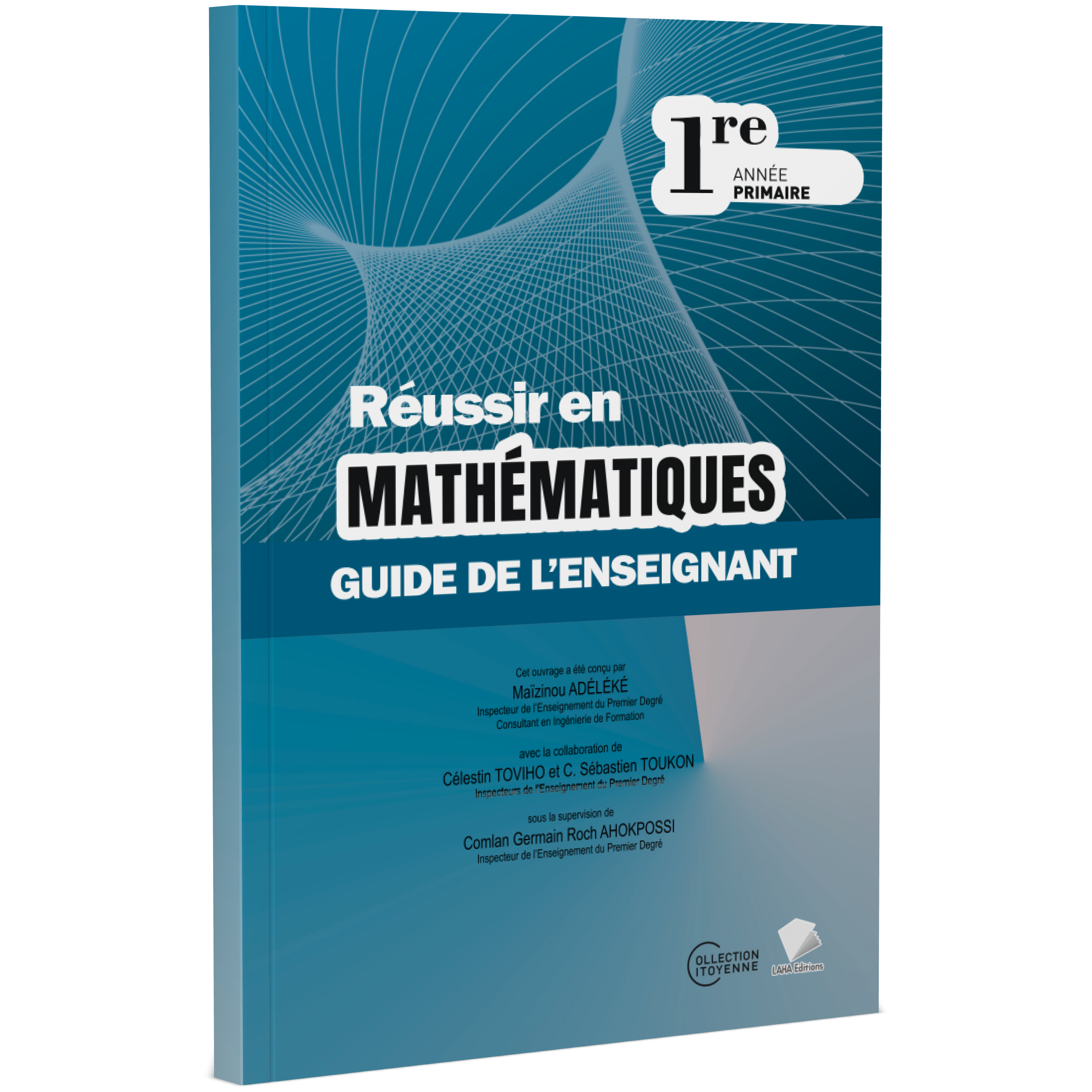 Couverture de Réussir en Mathématiques - 1ère Primaire (Guide de l'enseignant)